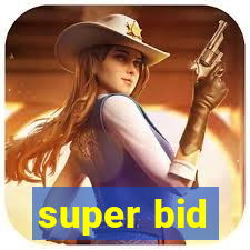 super bid